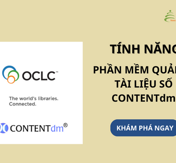 Những tính năng của phần mềm quản lý tài nguyên số CONTENTdm