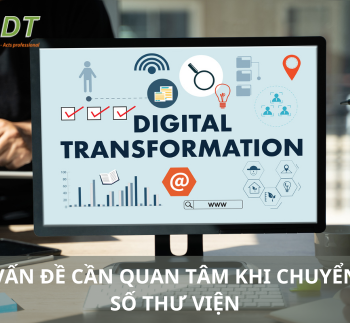 Các vấn đề cần quan tâm khi chuyển đổi số thư viện