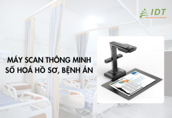 SỐ HOÁ HỒ SƠ BỆNH VIỆN, PHÒNG KHÁM NÊN DÙNG MÁY SCAN NÀO? 