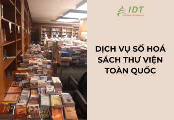 DỊCH VỤ SỐ HOÁ SÁCH THƯ VIỆN TOÀN QUỐC