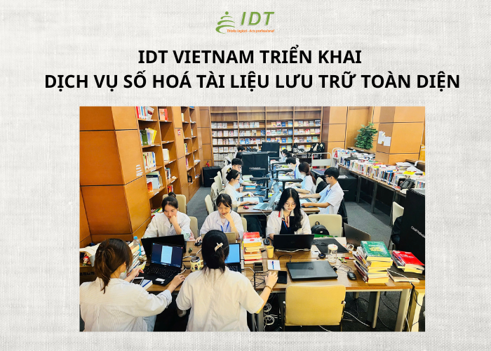 Dịch vụ số hóa tài liệu lưu trữ: Giải pháp toàn diện cho chuyển đổi số dữ liệu và tri thức